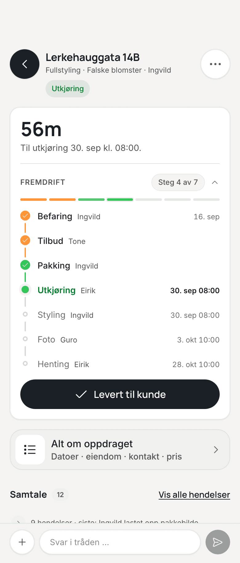 Ett oppdrag i appen: Thereses gate 44B med fremdriften åpen på steg 4 av 7, utkjøring — befaring, tilbud og pakking er gjort, styling, foto og henting står for tur.
